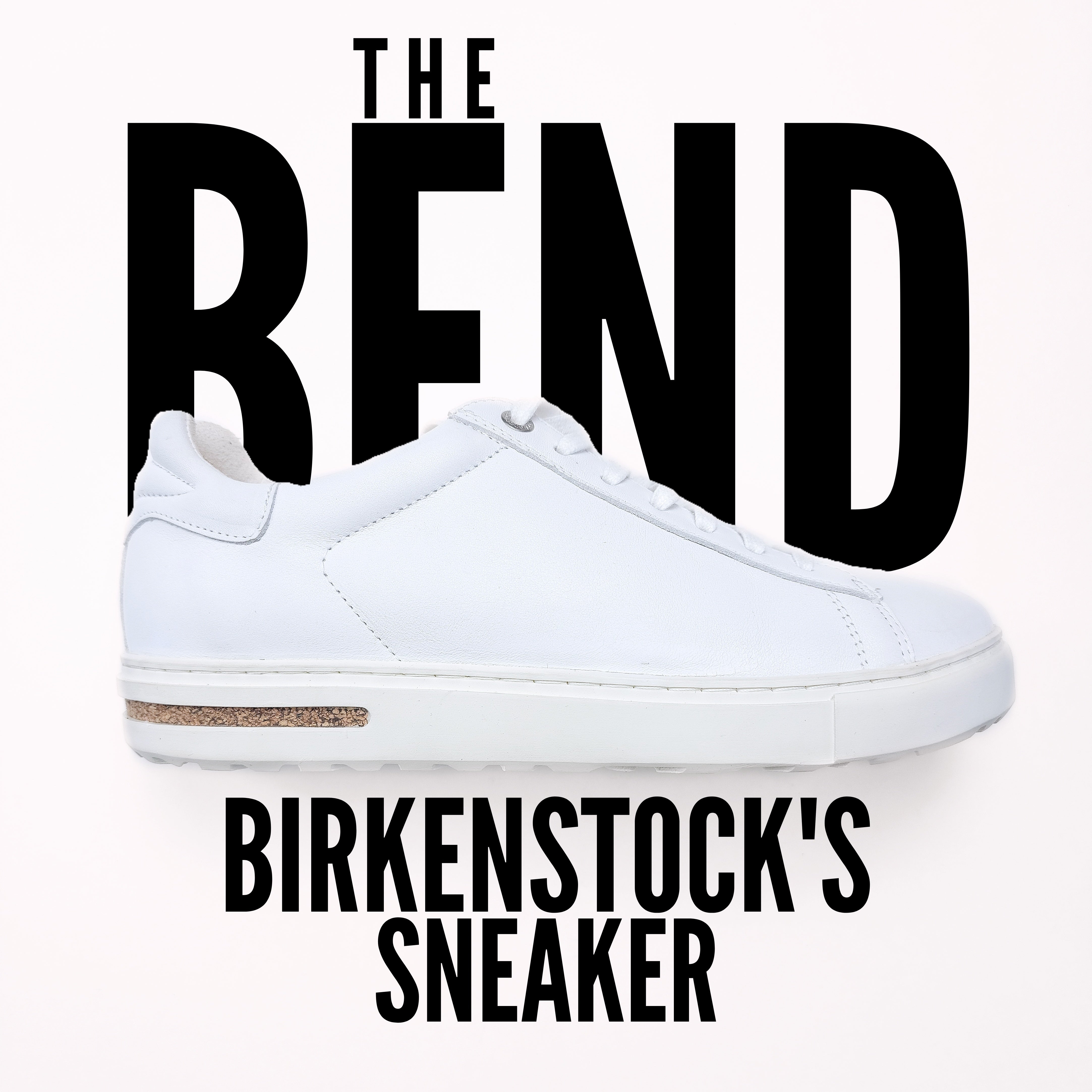 Birkenstock's Sneaker, the Bend!